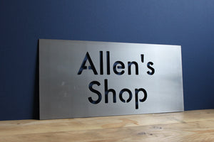 Allen's Shop custom personalised mild steel metal sign