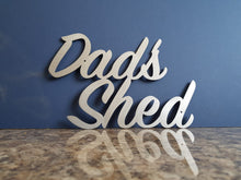 Load image into Gallery viewer, Dad&#39;s shed plasma cut metal sign garden art  