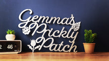 Load image into Gallery viewer, Gemma&#39;s Prickly Patch custom personalised mild steel metal sign