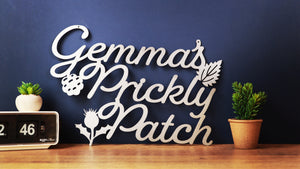 Gemma's Prickly Patch custom personalised mild steel metal sign