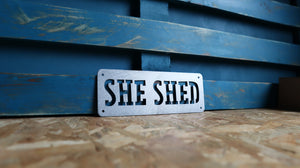 she shed metal sign