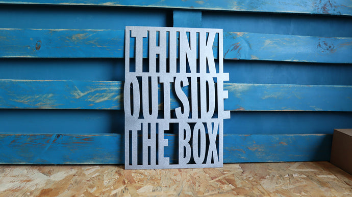 think outside the box metal sign